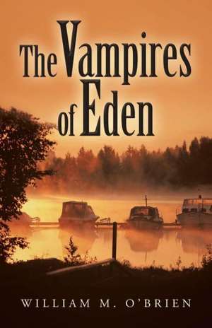 The Vampires of Eden de William M. O'Brien