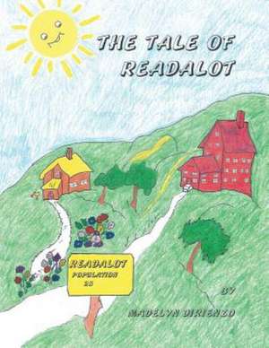 The Tale of Readalot de Madelyn Dirienzo