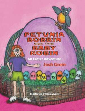 Petunia Bobbin and the Baby Robin de Josh Grein