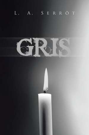 Gris de L. a. Serrot