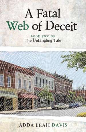 A Fatal Web of Deceit de Adda Leah Davis