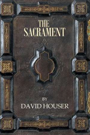 The Sacrament de David Houser