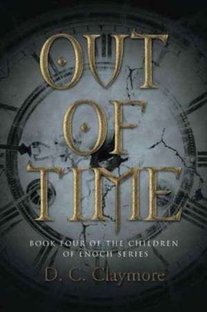 Out of Time de D. C. Claymore