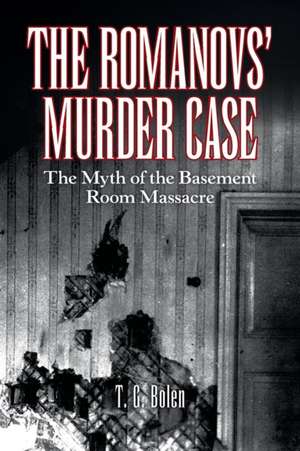 The Romanovs' Murder Case de T. G. Bolen