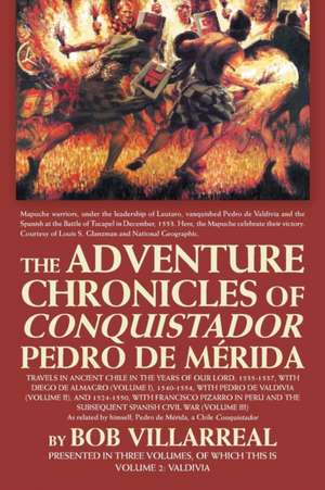 The Adventure Chronicles of Conquistador Pedro De Mérida de Bob Villarreal