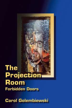 The Projection Room de Carol Golembiewski