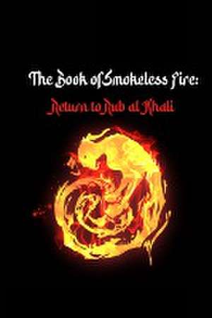 The Book of Smokeless Fire de Kalif Abaza