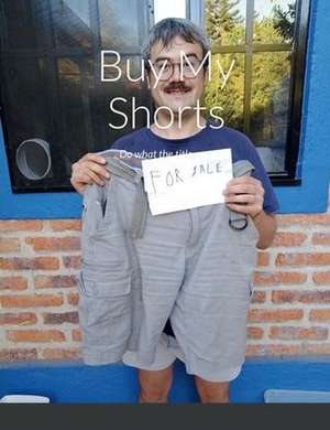 Buy My Shorts de Matthew Thompson-Dalldorf