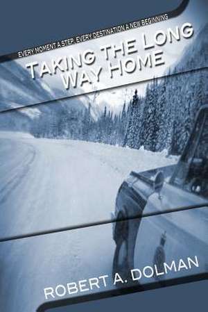 Taking the Long Way Home de Robert Dolman