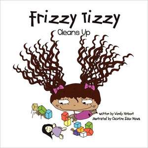 Frizzy Tizzy Cleans Up de Wendy Hinbest