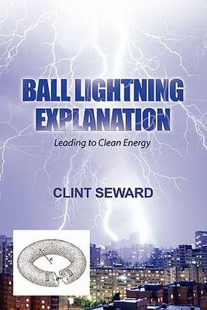 Ball Lightning Explanation de Clint Seward