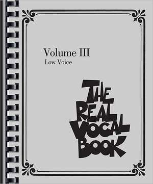 The Real Vocal Book, Volume 3: Low Voice de Hal Leonard Corp