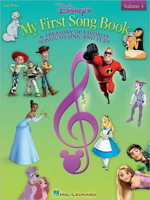 Disney's My First Songbook, Volume 4: A Treasury of Favorite Songs to Sing and Play de Hal Leonard Corp