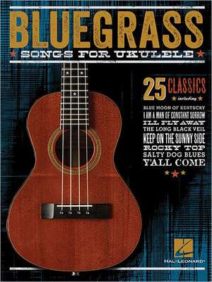 Bluegrass Songs for Ukulele de Hal Leonard Publishing Corporation