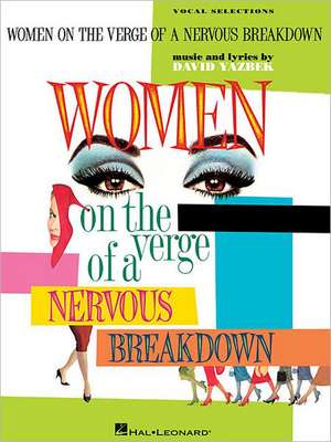 Women on the Verge of a Nervous Breakdown de David Yazbek