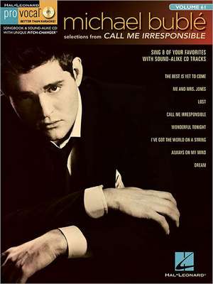 Michael Buble - Call Me Irresponsible: Pro Vocal Men's Edition Volume 61 de Michael Buble