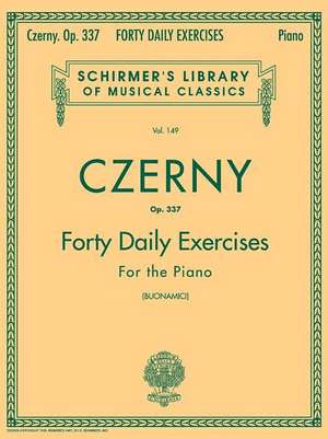 Czerny - 40 Daily Exercises, Op. 337: Schirmer Library of Classics Volume 149 Piano Technique de Carl Czerny