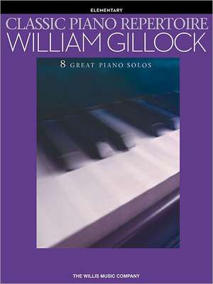 Classic Piano Repertoire - William Gillock de William Gillock