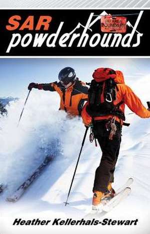 Sar: Powderhounds de Heather Kellerhals-Stewart