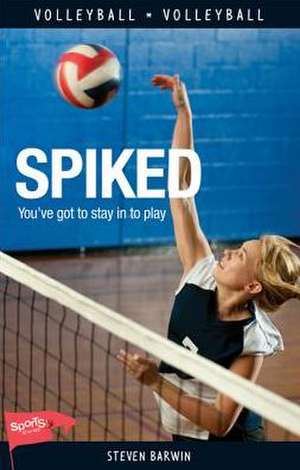 Spiked de Steven Barwin