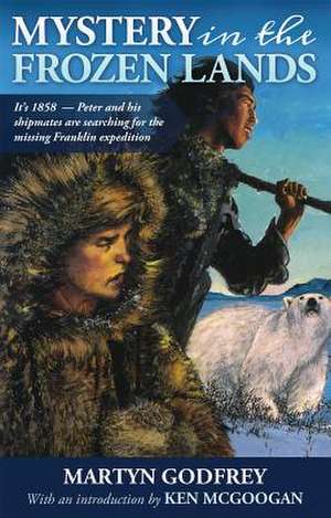 Mystery in the Frozen Lands de Martyn Godfrey