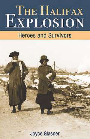 Halifax Explosion de Joyce Glasner