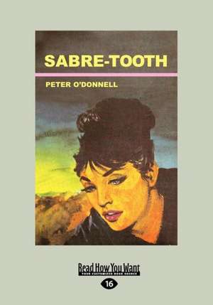 Sabre-Tooth de Peter O'Donnell