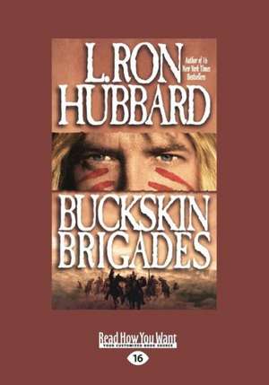 Buckskin Brigades de L. Ron Hubbard