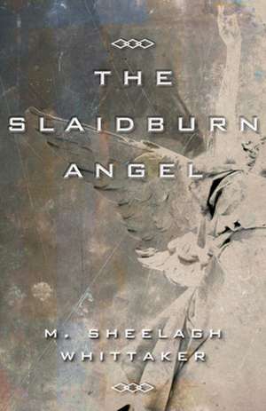 The Slaidburn Angel de M. Sheelagh Whittaker