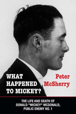 What Happened to Mickey? de Peter McSherry