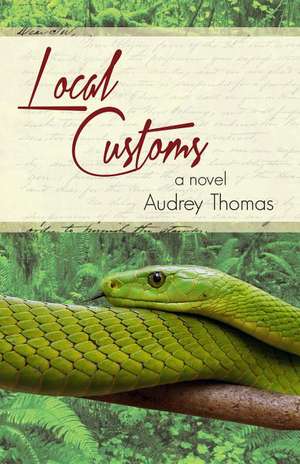 Local Customs de Audrey Thomas