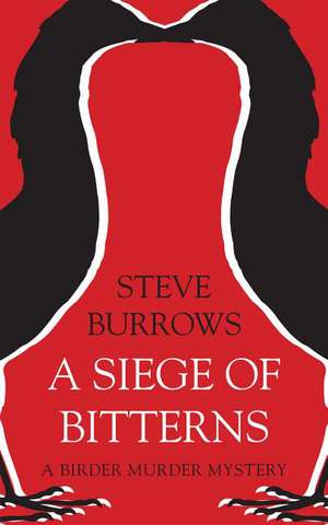 A Siege of Bitterns de Steve Burrows