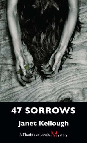 47 Sorrows de Janet Kellough