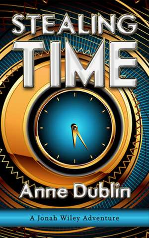 Stealing Time de Anne Dublin