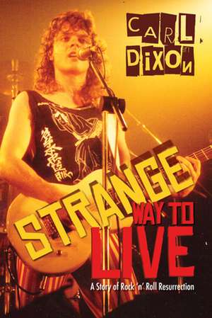 Strange Way to Live de Carl DIxon