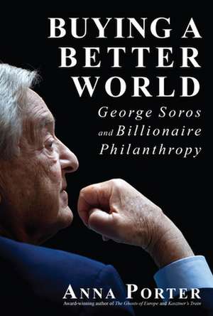 Buying a Better World de Anna Porter