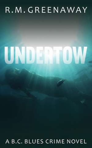 Undertow de R.M. Greenaway