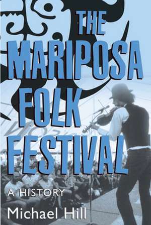 The Mariposa Folk Festival de Michael Hill