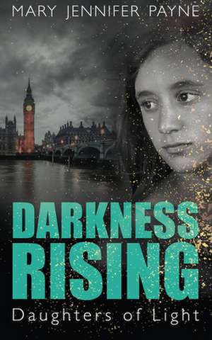 Darkness Rising de Mary Jennifer Payne