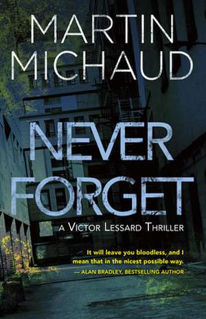 Never Forget de Martin Michaud