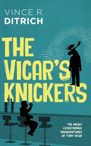 The Vicar's Knickers de Vince R. Ditrich