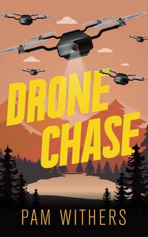 Drone Chase de Pam Withers