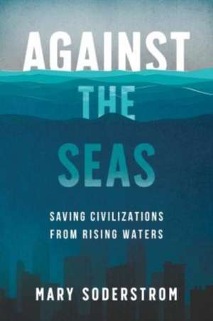 Against the Seas de Mary Soderstrom