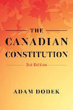 The Canadian Constitution de Adam Dodek