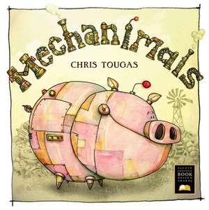 Mechanimals de Chris Tougas