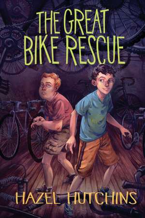 The Great Bike Rescue de Hazel Hutchins