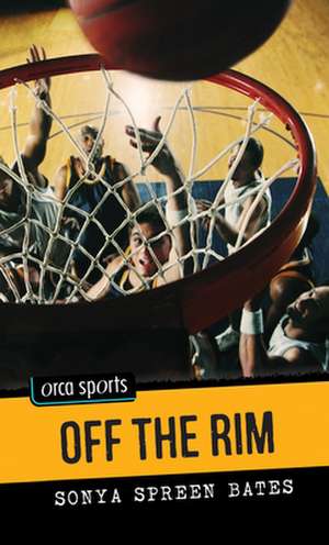 Off the Rim de Sonya Spreen Bates