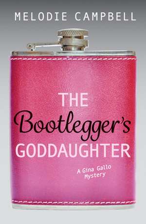 The Bootlegger's Goddaughter de Melodie Campbell