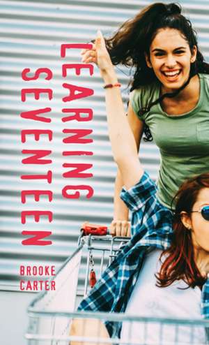 Learning Seventeen de Brooke Carter