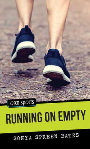 Running on Empty de Sonya Spreen Bates